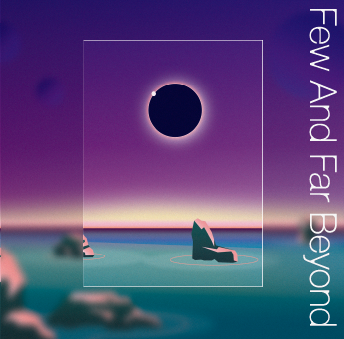 Few And Far Beyond